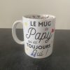 Mug " Papy qui dit toujours OUI "
